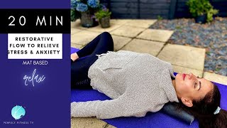 20 Minute Restorative Flow to Relieve Stress & Anxiety | How to Relax | Meditative Poses