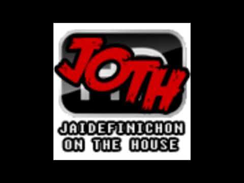 Podcast #2 - Jaidefinichon On The House JOTH