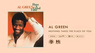 Al Green Nothing Takes The Place Of You (Official Audio)