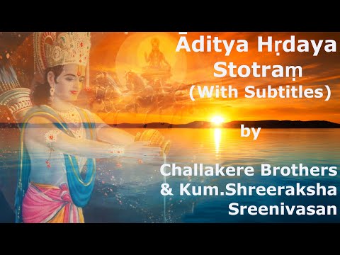 Āditya Hṛdaya Stotraṃ (With Subtitles) | Challakere Brothers & Kum.Shreeraksha Sreenivasan