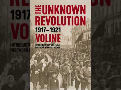 Voline- "Two Opposing Concept of Social Revolution" from The Unknown Revolution 1947 [USSR, soviet]