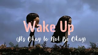 Elaine - Wake Up (Lyrics) | It&#39;s Okay to Not Be Okay