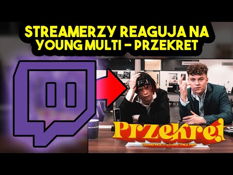 STREAMERZY reagują na YOUNG MULTI ft. Trill Pem - PRZEKRĘT