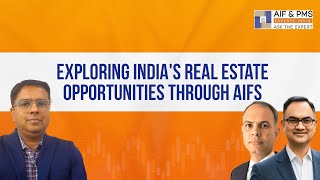 Exploring India’s Real Estate Opportunities through Aifs | Mr Raj Inamdar | AIF&PMS Experts