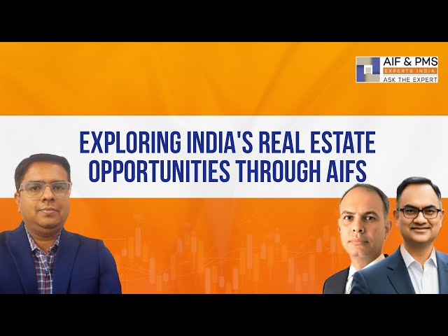 Exploring India’s Real Estate Opportunities through Aifs | Mr Raj Inamdar | AIF&PMS Experts