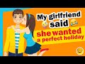 Daily Laugh Jokes My Girl Friend Said She Wanted A