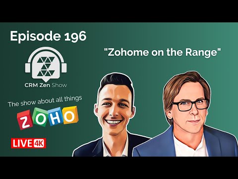 CRM Zen Show Episode 196 - Zohome on the Range
