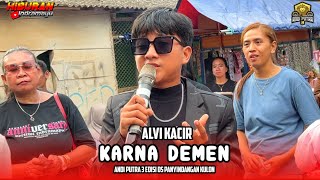 Download lagu KARNA DEMEN - ALVI KACIR FT ANDI PUTRA 3 | SHOW DS PANYINDANGAN KULON PECUK IM mp3