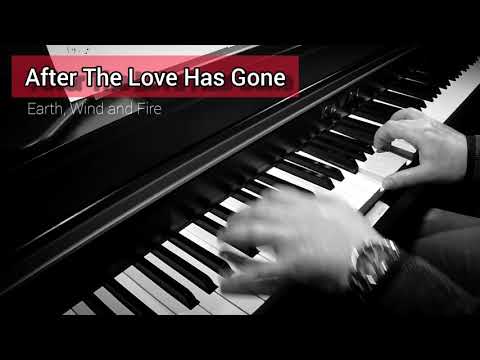 After The Love Has Gone - (Earth, Wind and Fire) - Piano Cover