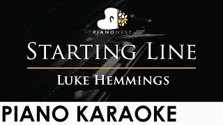 Luke Hemmings - Starting Line - Piano Karaoke Instrumental Cover with Lyrics