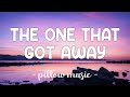 The One That Got Away - Katy Perry (Lyrics) 🎵 The One That Got Away - Katy Perry (Lyrics) 🎵