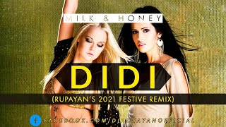 Milk &amp; Honey - Didi (Rupayan&#39;s 2022 Festive Remix)