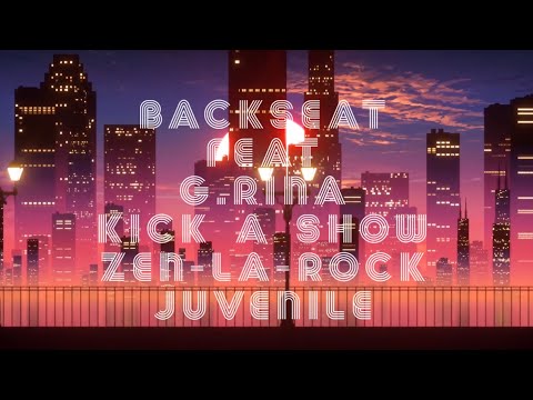 Sam is Ohm / Backseat (Feat.G.RINA & Kick a Show & ZEN-LA-ROCK & JUVENILE)