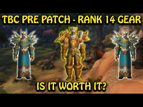 TBC Pre Patch - Is Rank 14 Gear Worth It?