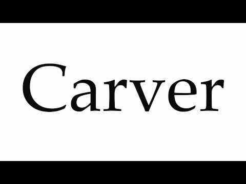 How to Pronounce Carver
