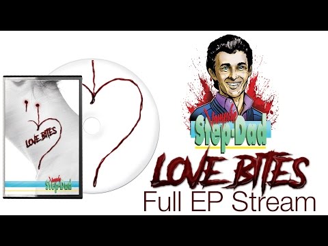Vampire Step-Dad - Love Bites ( Full EP Stream)