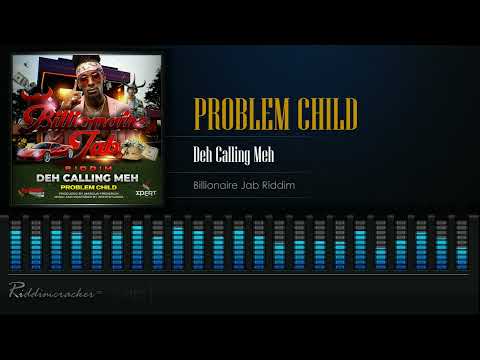 Problem Child - Dey Calling Meh (Billionaire Jab Riddim) Soca 2022