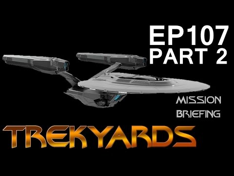 Trekyards EP107 - USS Vengeance (Part 2)