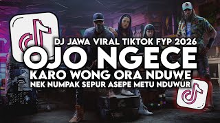 Download lagu DJ OJO NGECE KARO WONG ORA NDUWE (NEK NUMPAK SEPUR ASEPE METU NDUWUR) FULL SONG VIRAL TIKTOK TERBARU mp3