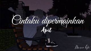 Download lagu Cintaku dipermainkan - Apit (LYRICS) mp3