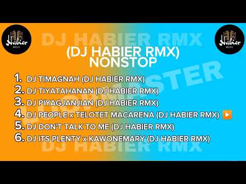 DJ HABIER RMX NONSTOP MUSIC