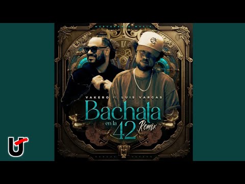 VAKERÓ ❌ LUIS VARGAS - Bachata en La 42 Remix (Visualiser)