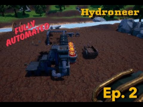 Hydroneer Ep 2 - COMPLETE AUTOMATION!!!!!!!