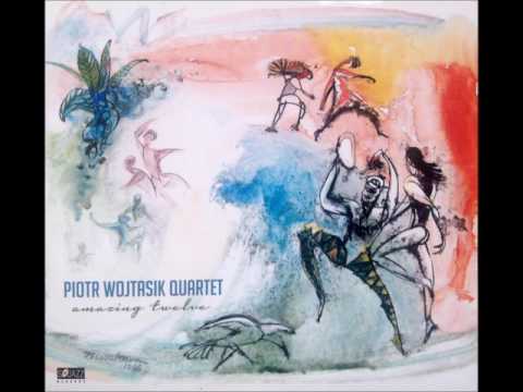 PIOTR WOJTASIK QUARTET - AMAZING TWELVE