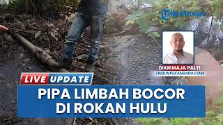 Pipa Limbah PKS Diduga Bocor dan Cemari Lingkungan di Rokan Hulu, DLH Ambil Sampel