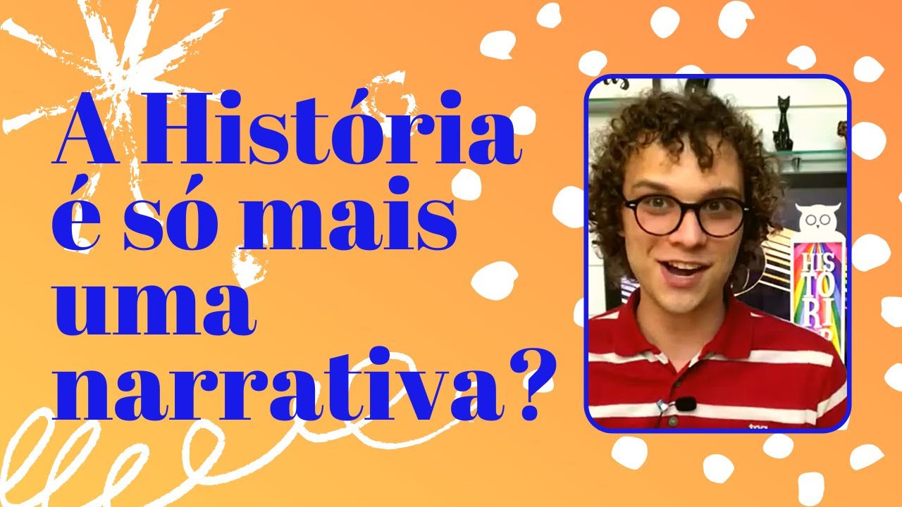 A História é só mais uma narrativa? | Historiar-Se