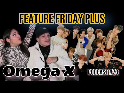 Feature Friday Plus #73 OMEGA X|Debuting,Idol training,Future Projects, 2021's fastest KPOP comeback