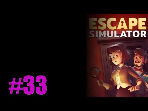 Lets Play Escape Simulator Episode 33