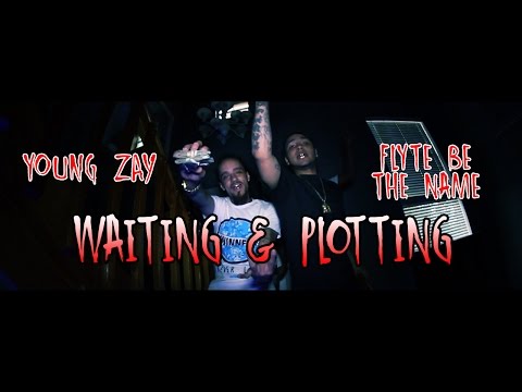 Young Zay ft. Flyte Be The Name - Waiting & Plotting (Official Video) Shot by @A.Welker