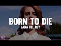Lana Del Rey Born To Die Lyrics
