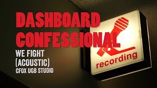 CFOX  Dashboard Confessional We Fight (Acoustic)