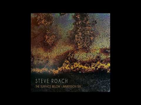 Steve Roach – The Surface Below   Immersion Six