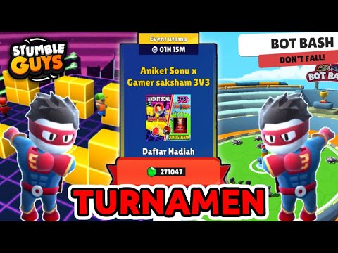 Turnamen Aniket Sonu 3V3 Block Dash and Bot Bash   - Stumble Guys