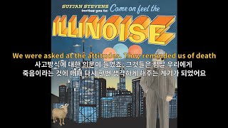 수프얀 스티븐스(Sufjan Stevens) - Come on! Feel The Illinoise! (가사해석)