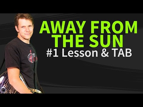 How to play Away From The Sun Guitar lesson & TAB - 3 doors down