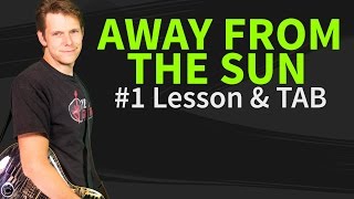 How to play Away From The Sun Guitar lesson & TAB - 3 doors down