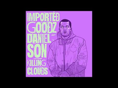 Imported Goodz X Daniel Son - Killing Clouds - Full EP (2020)