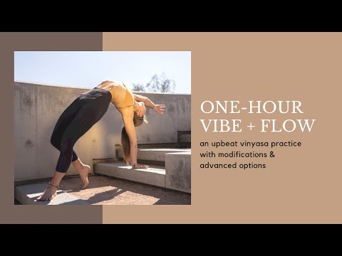 Vibe & Flow | 1 Hour Yoga Class | Upbeat Vinyasa