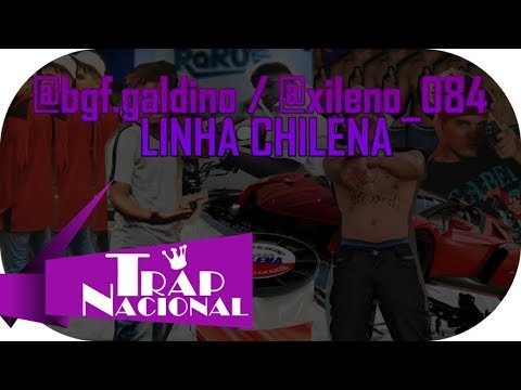 @bgf.galdino w/ @xileno_084 - LINHA CHILENA (prod. @bgf.gx)