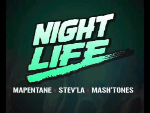 Mapentane x Stev'la x Mash'Tones - Night life