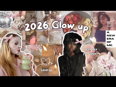 how to glow up BEFORE 2026 (for real this time 😭💅🏽)