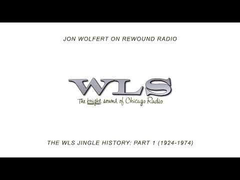 Jon Wolfert on Rewound Radio - The WLS Jingle History: Part 1 (1924-1974, First Fragment)