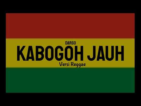 Kabogoh Jauh Versi Reggae