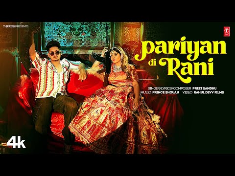 PARIYAN DI RANI (Official Video) | PREET SANDHU | Latest Punjabi Songs 2024