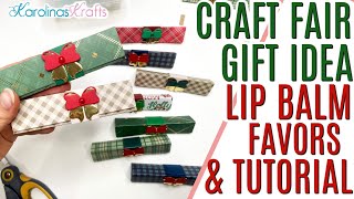 Craft Fair Ideas Tutorials 2025 Lip Balm Favors Gift Idea Money Holder Tutorial Stocking Stuffer