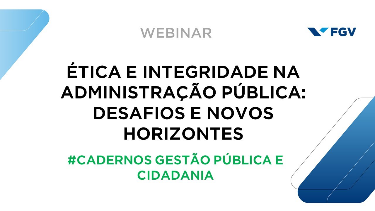 Webinar | Ética e integridade na Administração Pública: desafios e novos horizontes